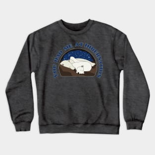 You Had Me at Hibernation - Polar Bear Crewneck Sweatshirt